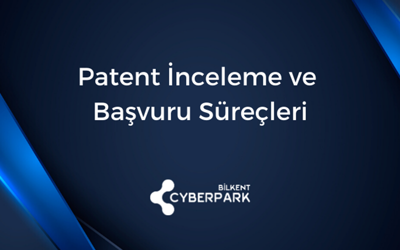 Patent İnceleme ve Başvuru Süreçleri